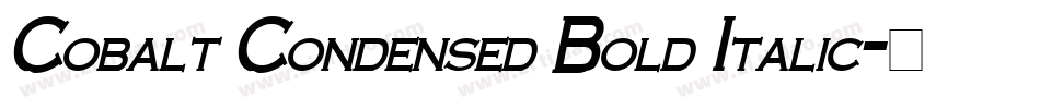 Cobalt Condensed Bold Italic字体转换